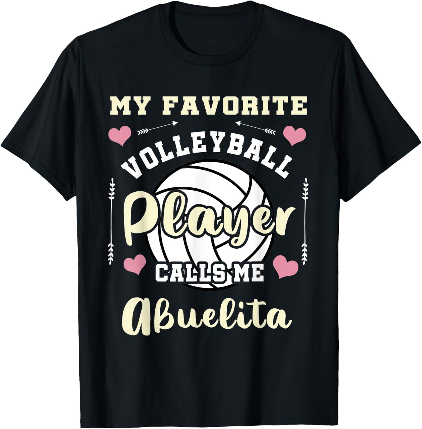 My Favorite Volleyball Player Calls Me Abuelita T-Shirt - T-Shirt | Black