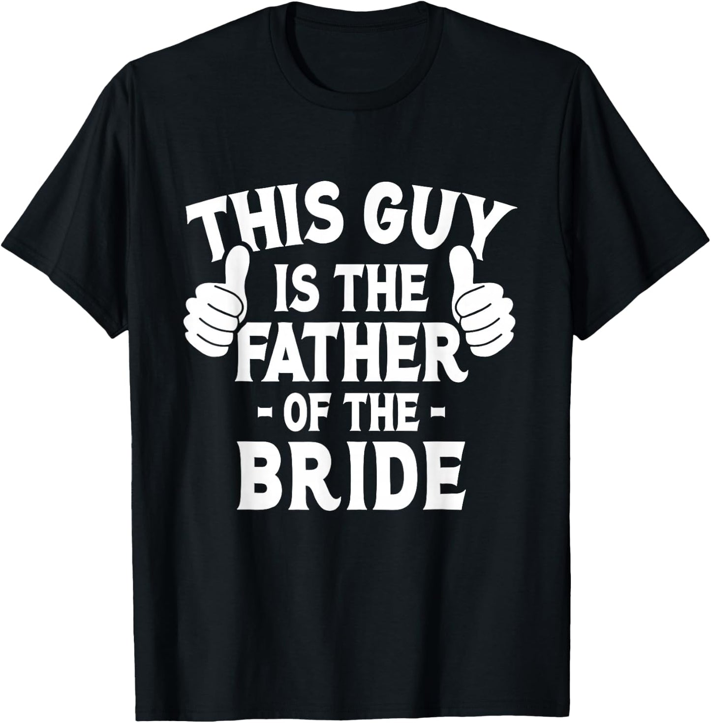 This is The Father of The Bride - Wedding Marriage Bride Dad T-Shirt - T-Shirt | Black