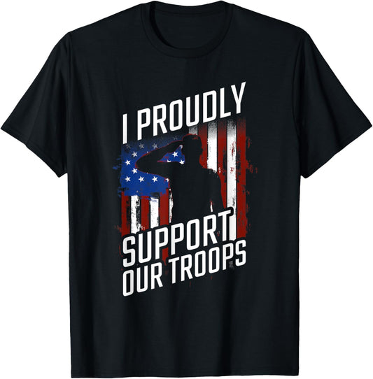 I Proudly Support Our Troops Veterans Day T-Shirt - T-Shirt | Black