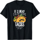 Taco Lover It's Okay To Fall Apart Sometimes Tacos T-Shirt - T-Shirt | Black