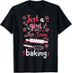 Baking Baker Just a Girl Who Likes to Bake T-Shirt - T-Shirt | Black