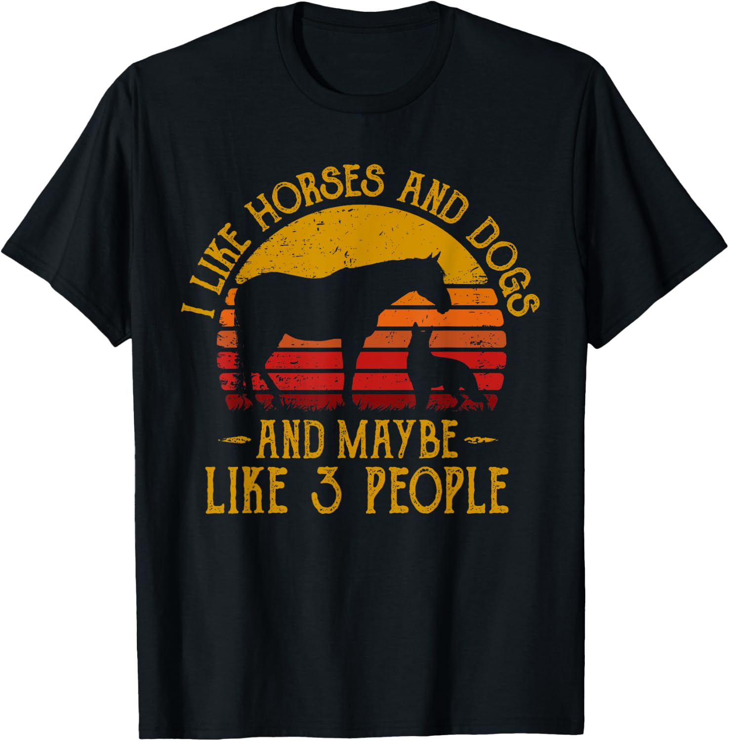 I Like Horses Dogs And Maybe 3 People Dog Lover Horse Rider T-Shirt - T-Shirt | Black