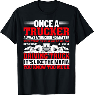 Once A Trucker Always A Trucker Driving Truck T-Shirt - T-Shirt | Black