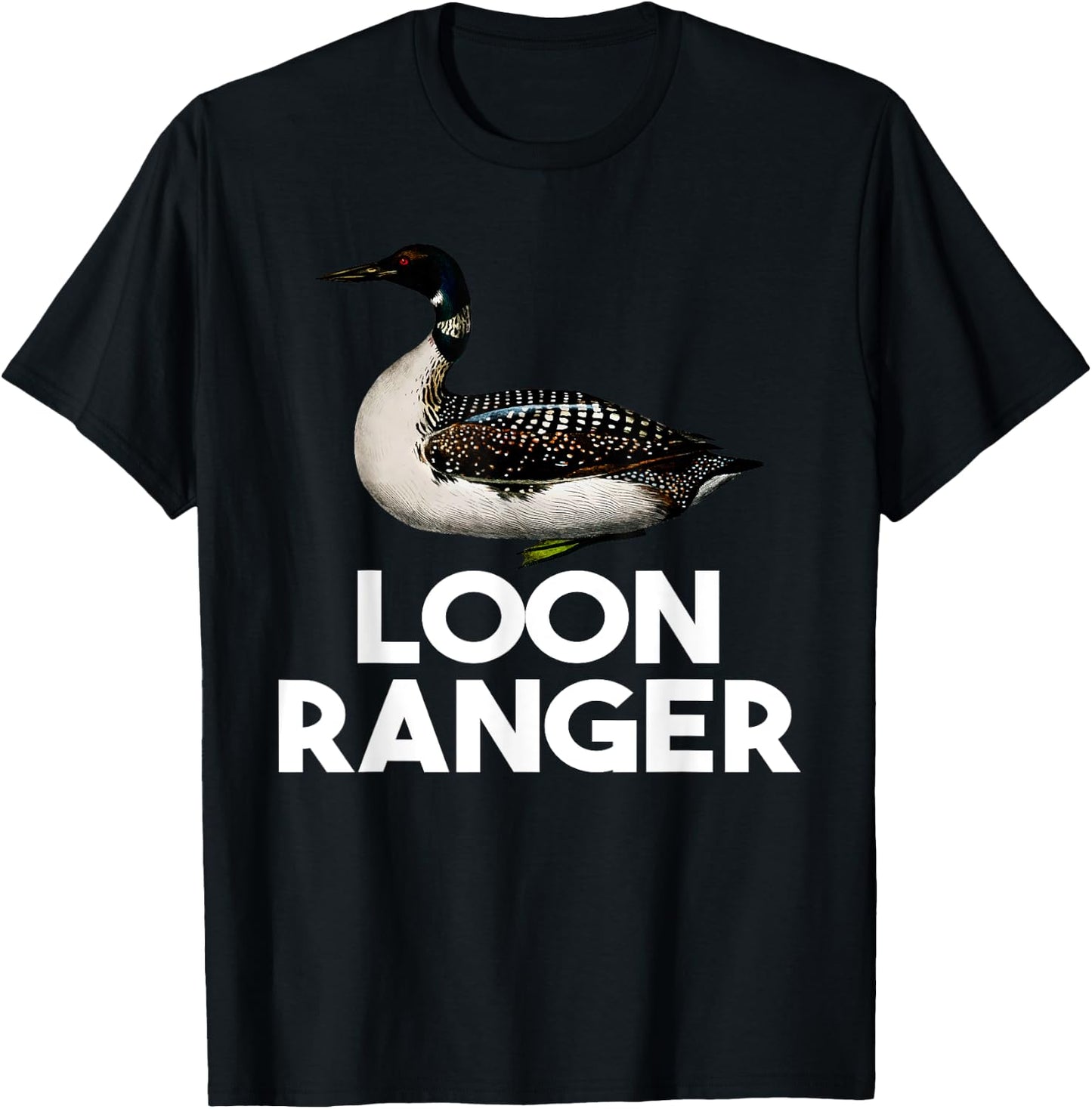 Loon Ranger Funny Common Loon Bird Watching T-Shirt - T-Shirt | Black
