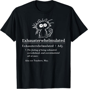 Exhausterwhelmulated Black Cat Overwhelmed Overstimulated T-Shirt - T-Shirt | Black