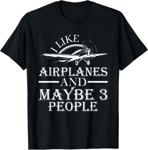 I Like Airplanes And Maybe 3 People Pilot Flying Gifts 2024 T-Shirt - T-Shirt | Black