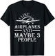 I Like Airplanes And Maybe 3 People Pilot Flying Gifts 2024 T-Shirt - T-Shirt | Black
