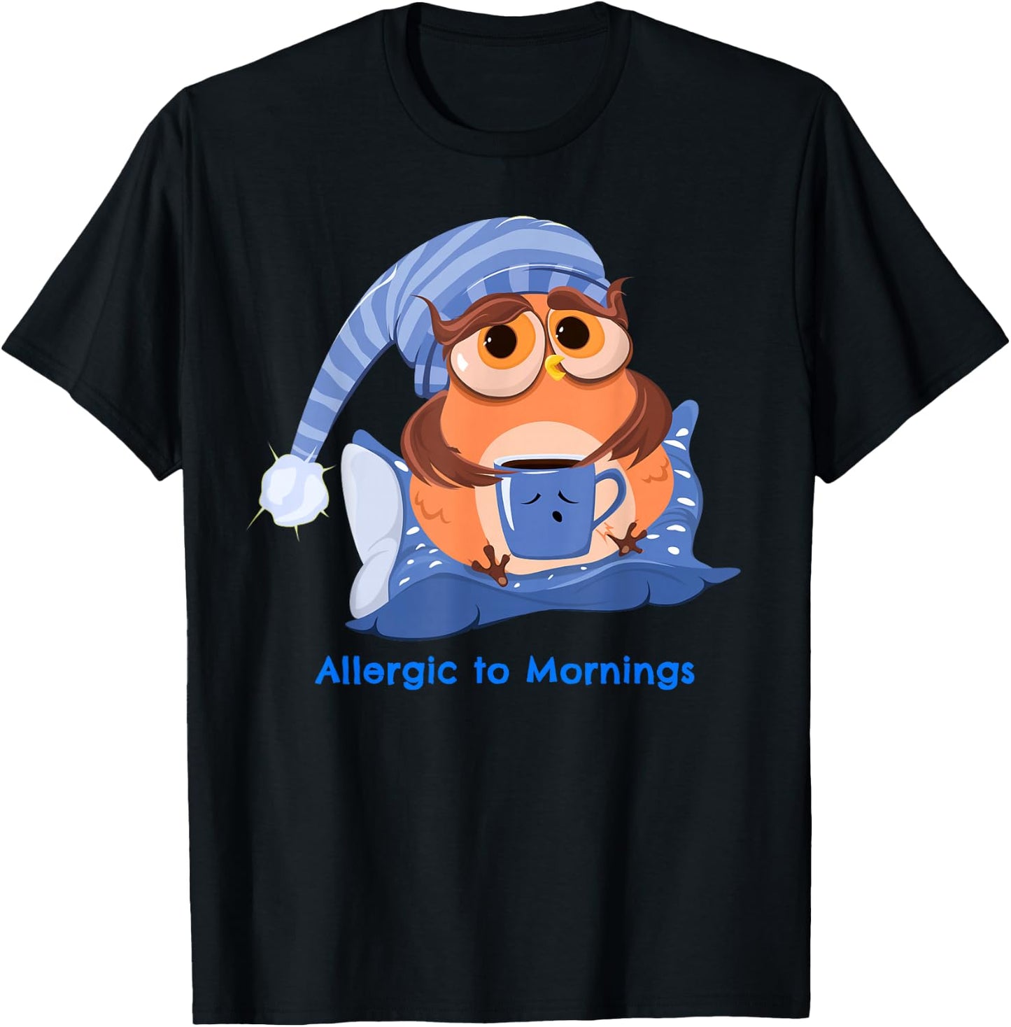 Allergic to Mornings Sleepy Owl Men Women Youth Gift T-Shirt - T-Shirt | Black