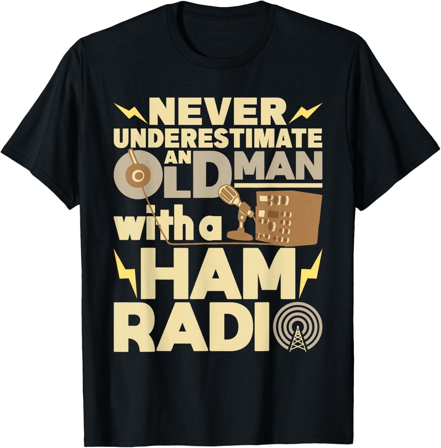 Never Underestimate An Old Man With A Ham Radio Operator T-Shirt - T-Shirt | Black