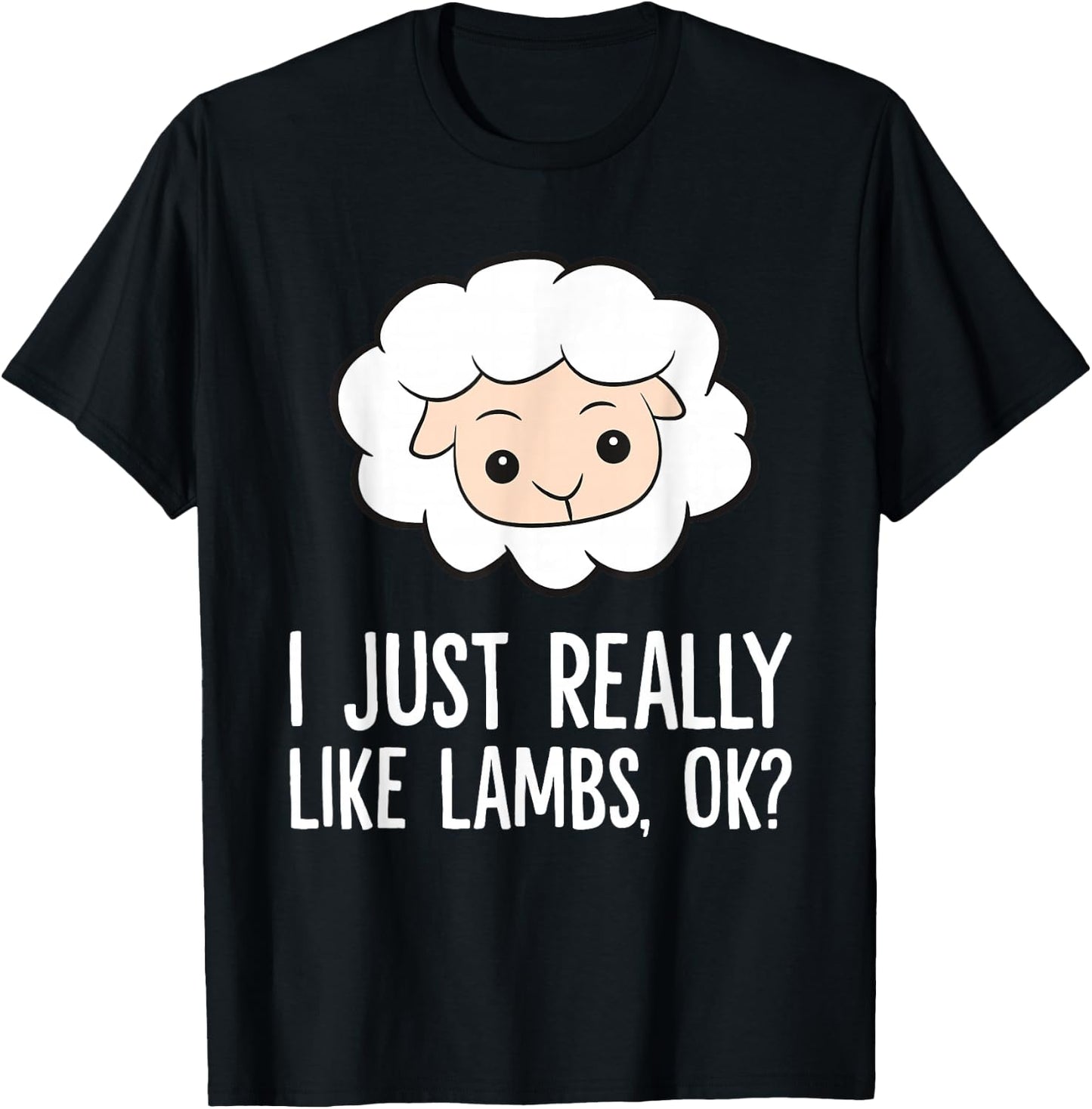 Lamb Sheep Farmer I Just Really Like Lambs T-Shirt - T-Shirt | Black