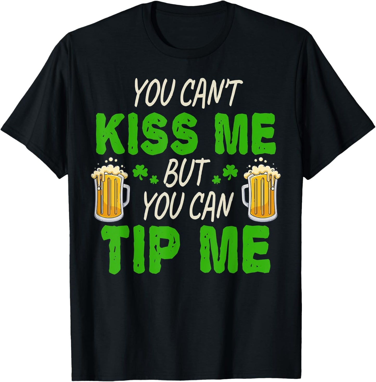 You Can Tip Me Funny St Patrick's Day Funny Bartender T-Shirt - T-Shirt | Black