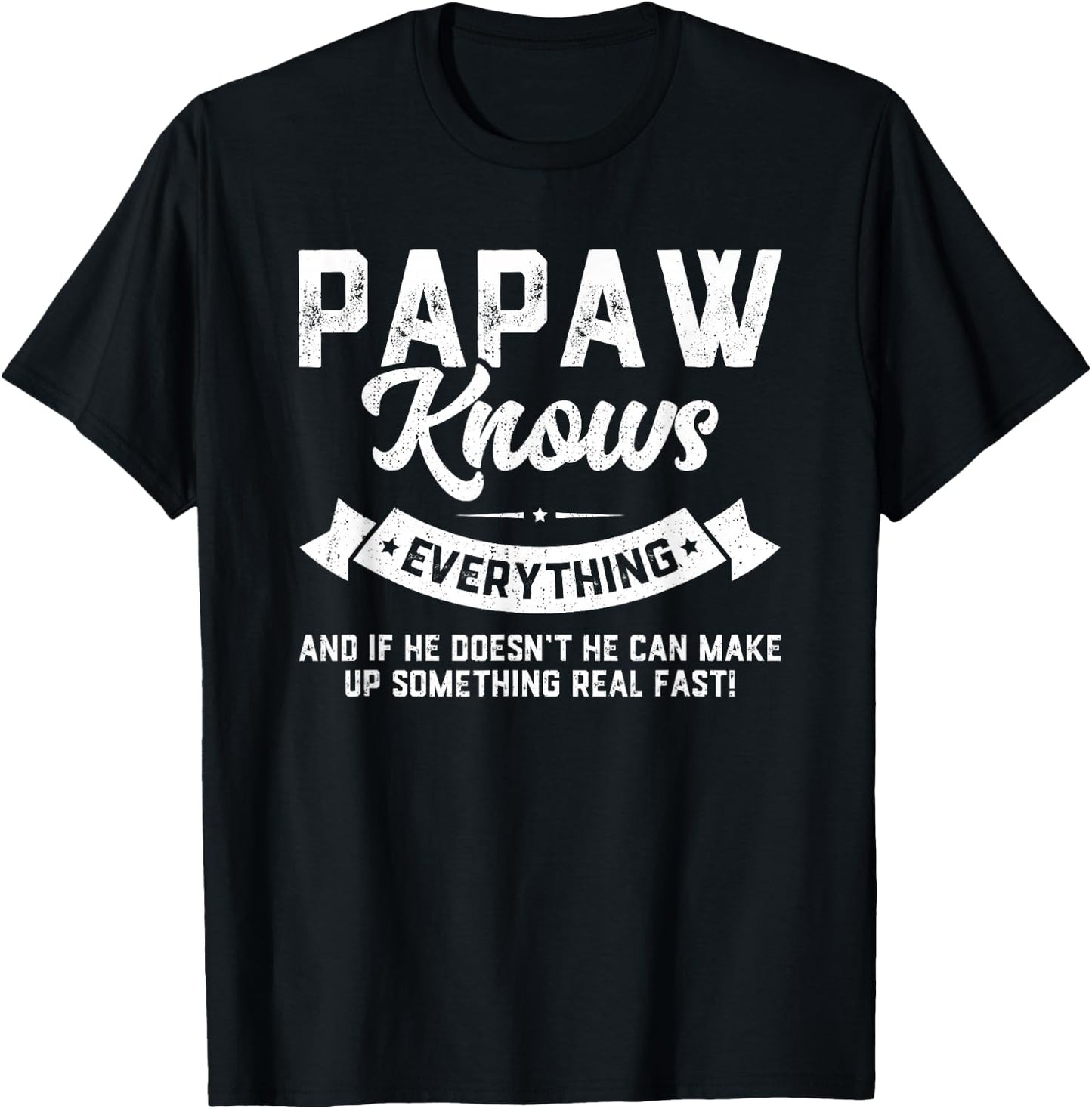 Papaw Knows Everything Shirt 60th Gift Funny Father's Day T-Shirt - T-Shirt | Black