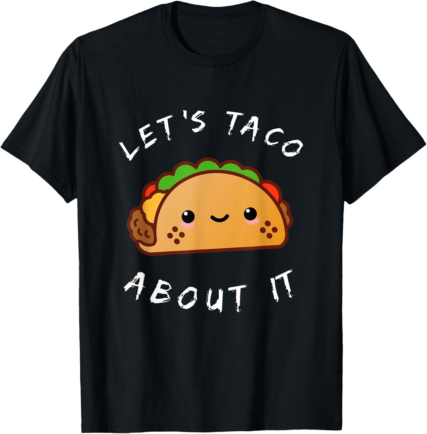 Let's Taco About It Funny Walking Taco Kawaii Gift T-Shirt - T-Shirt | Black