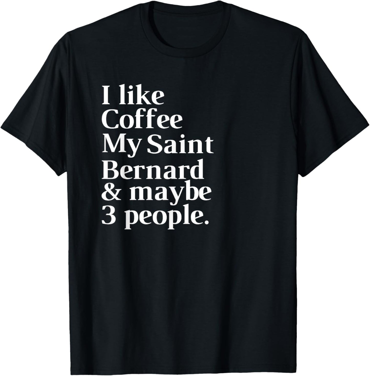 Saint Bernard Funny Dog Owner Coffee Lover Gift Women Men T-Shirt - T-Shirt | Black