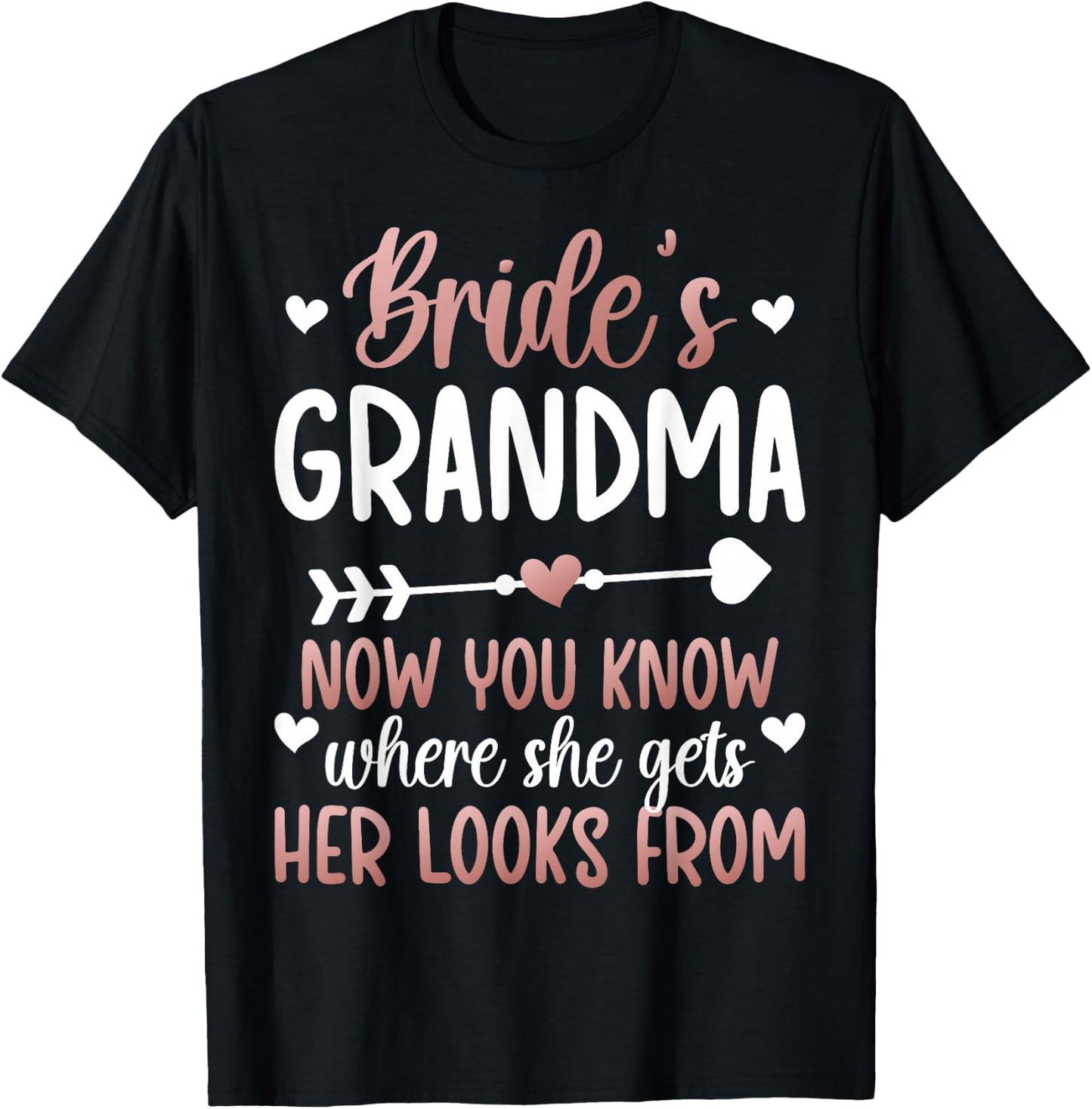 Bride's Grandma of The Bride Funny Bride Grandma T-Shirt - T-Shirt | Black