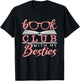 Book Club with My Besties Bookclub Book Club T-Shirt - T-Shirt | Black