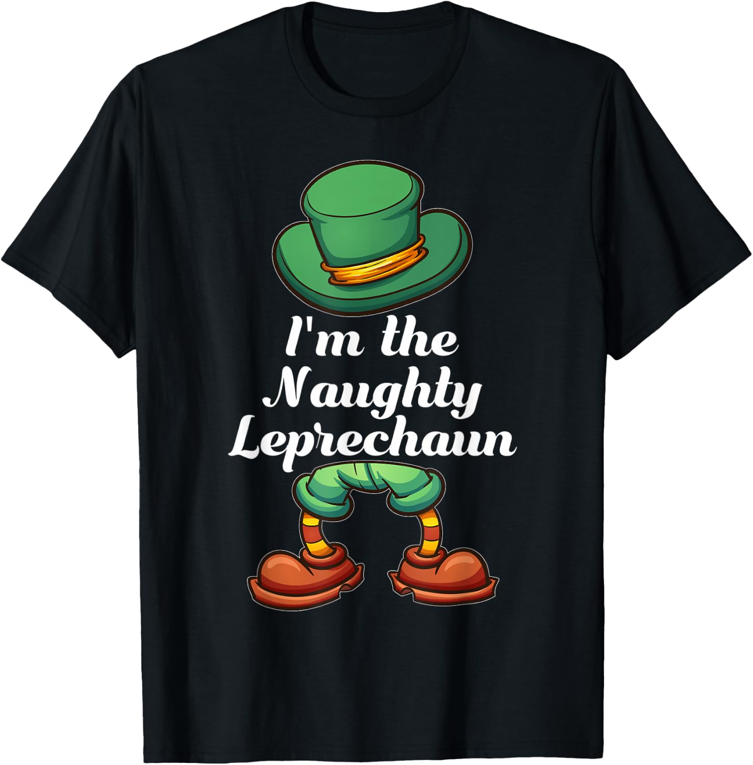 I'm The Naughty Leprechaun Group Matching St Patricks Day T-Shirt - T-Shirt | Black
