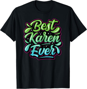 Best Karen Ever Karens Calm Down T-Shirt - T-Shirt | Black