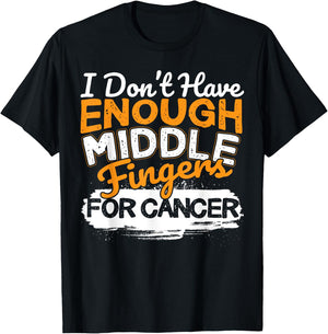 Funny I Don't Have Enough Middle Fingers for Cancer Design T-Shirt - T-Shirt | Black