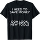 I Need To New Tools Funny Car Mechanic Garage Men T-Shirt - T-Shirt | Black
