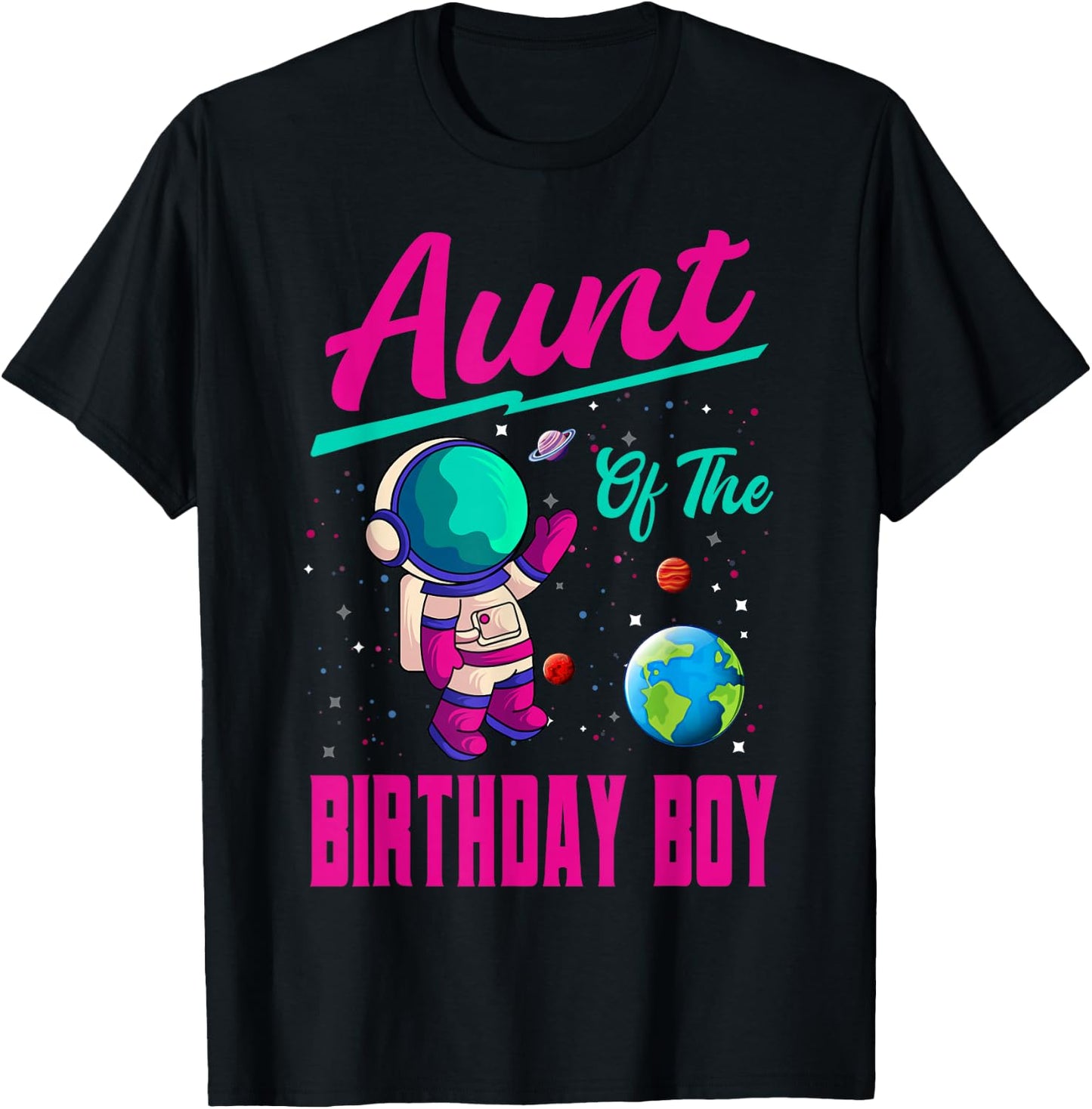 Aunt Of The Birthday Boy Space Party Planet Astronaut Bday T-Shirt - T-Shirt | Black