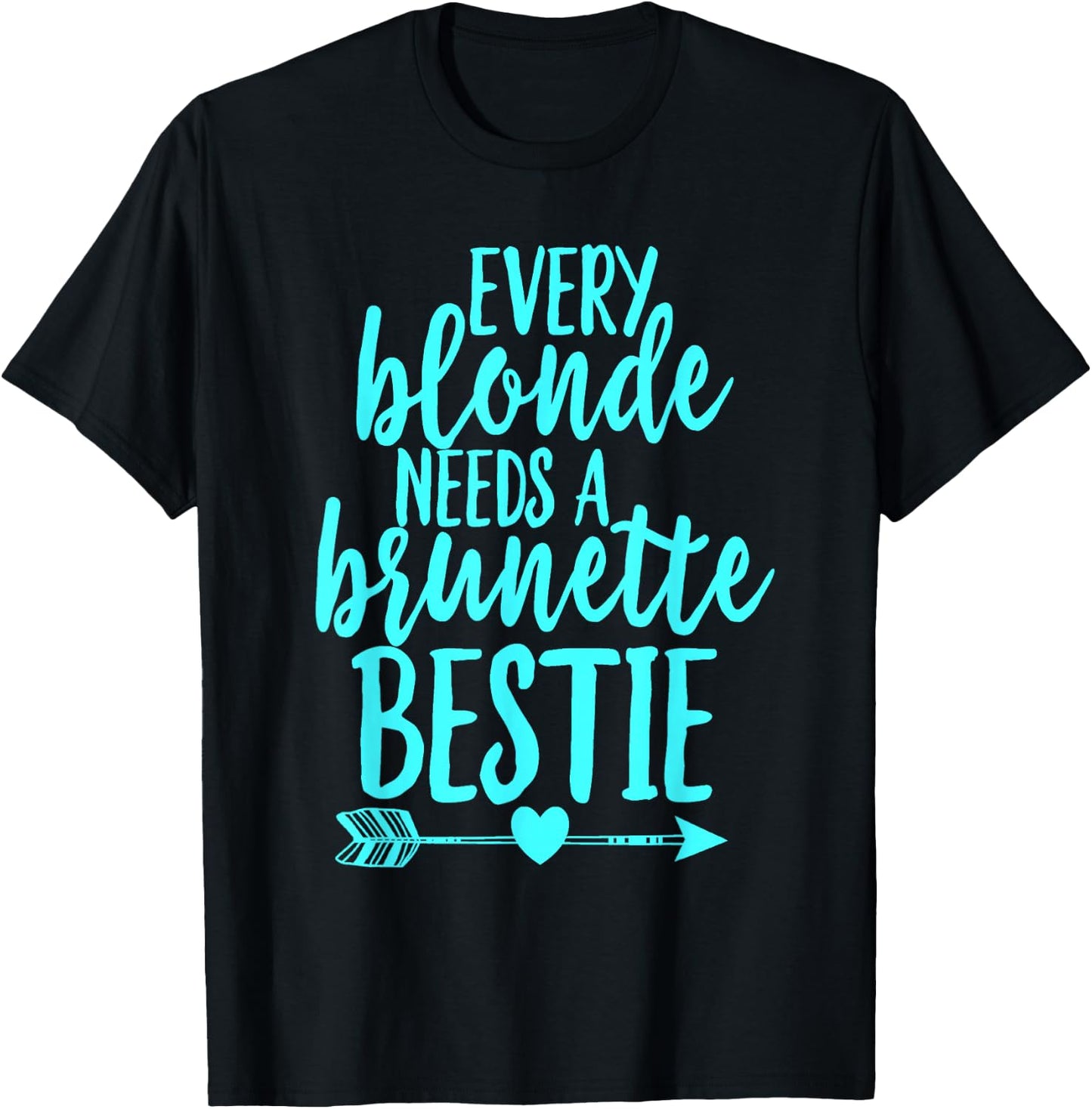 Every blonde needs a brunette beast to match her best friend T-Shirt - T-Shirt | Black