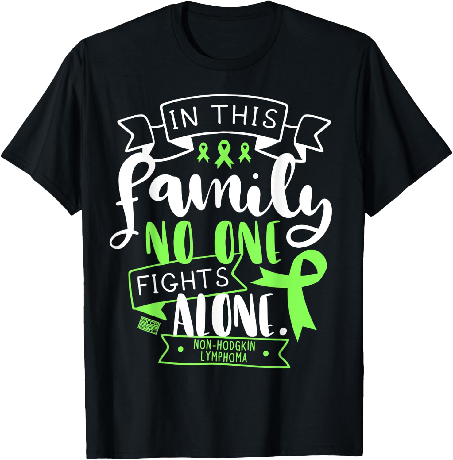 Non-hodgkin Lymphoma Awareness Family No Alone Quote T-Shirt - T-Shirt | Black