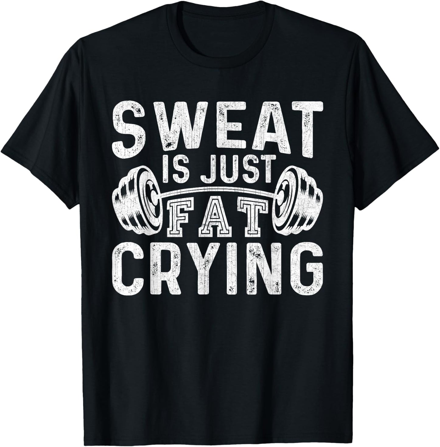 Funny Gym Workout Body Builder Sweat Is Just Fat Crying T-Shirt - T-Shirt | Black