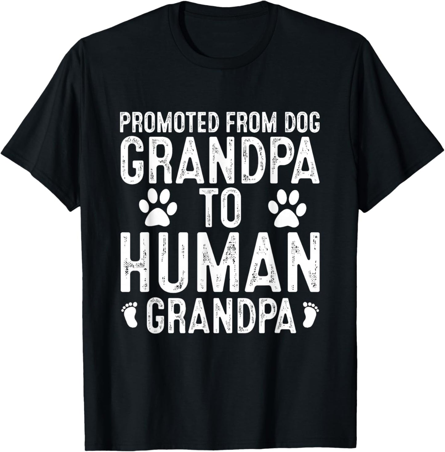 Funny New Grandpa Promoted from Dog Grandpa to Human Grandpa T-Shirt - T-Shirt | Black