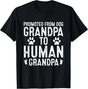 Funny New Grandpa Promoted from Dog Grandpa to Human Grandpa T-Shirt - T-Shirt | Black