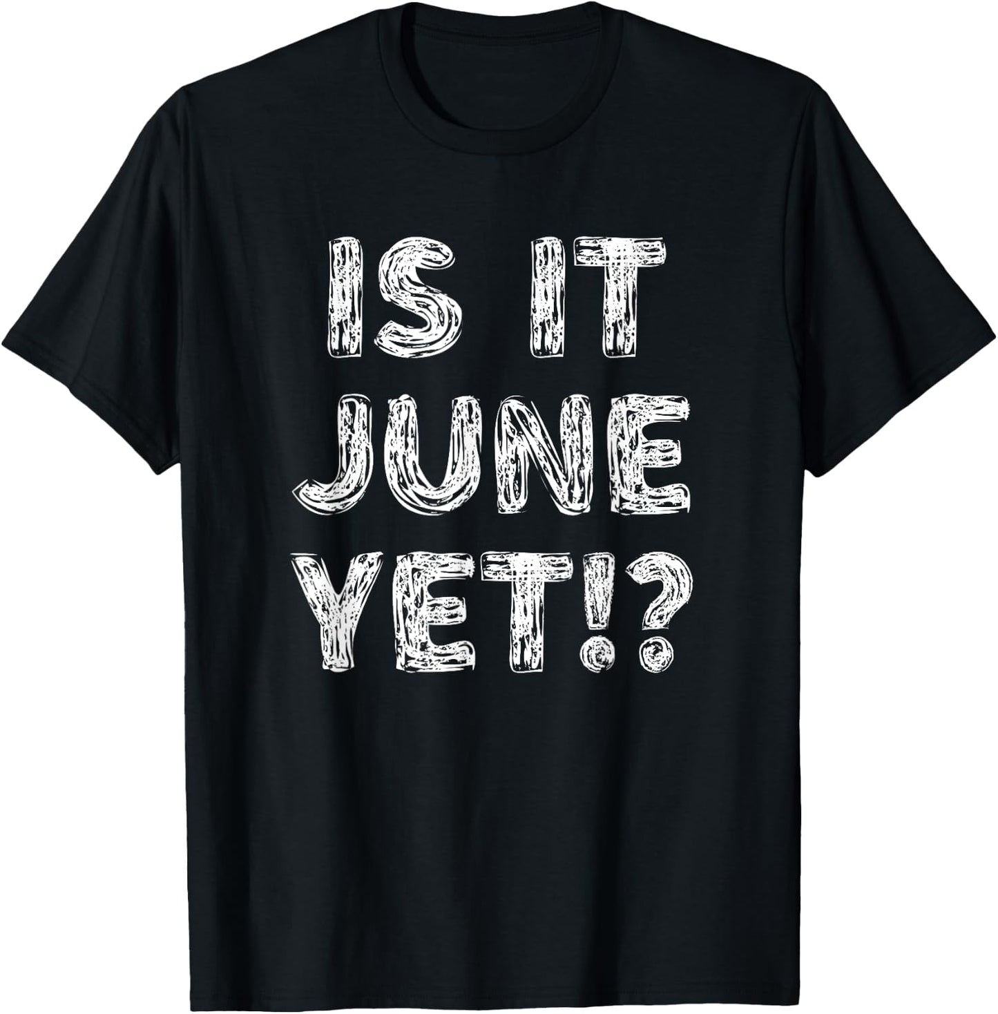 Is It June Yet? Funny Back To School Student Boys Girls Teen T-Shirt - T-Shirt | Black