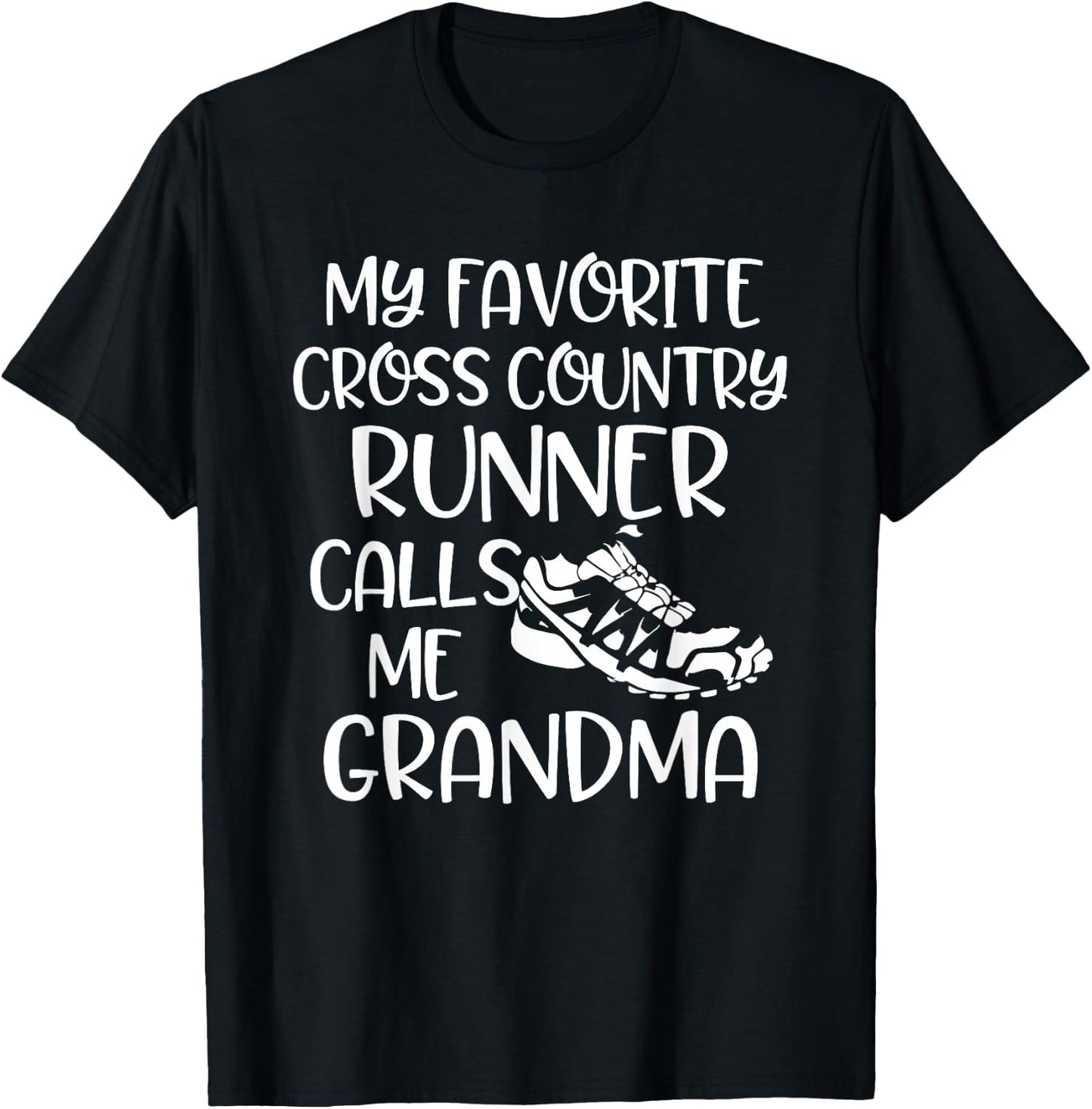 CC My Favorite Cross Country Runner Calls Me Grandma Shoe T-Shirt - T-Shirt | Black