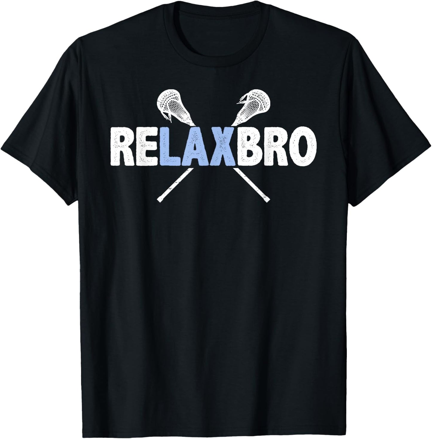 RELAX BRO Funny Lacrosse Player Lax Lover Joke Teen Boys Men T-Shirt - T-Shirt | Black