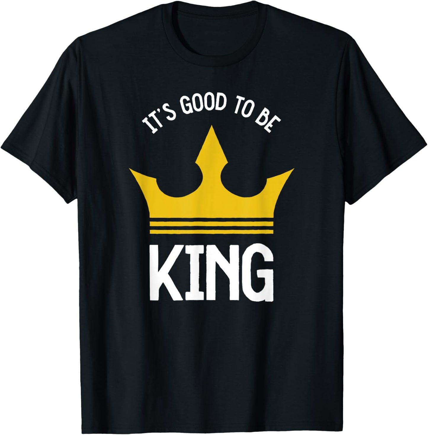 Funny It's Good To Be The King Dad Father's Day T-Shirt - T-Shirt | Black
