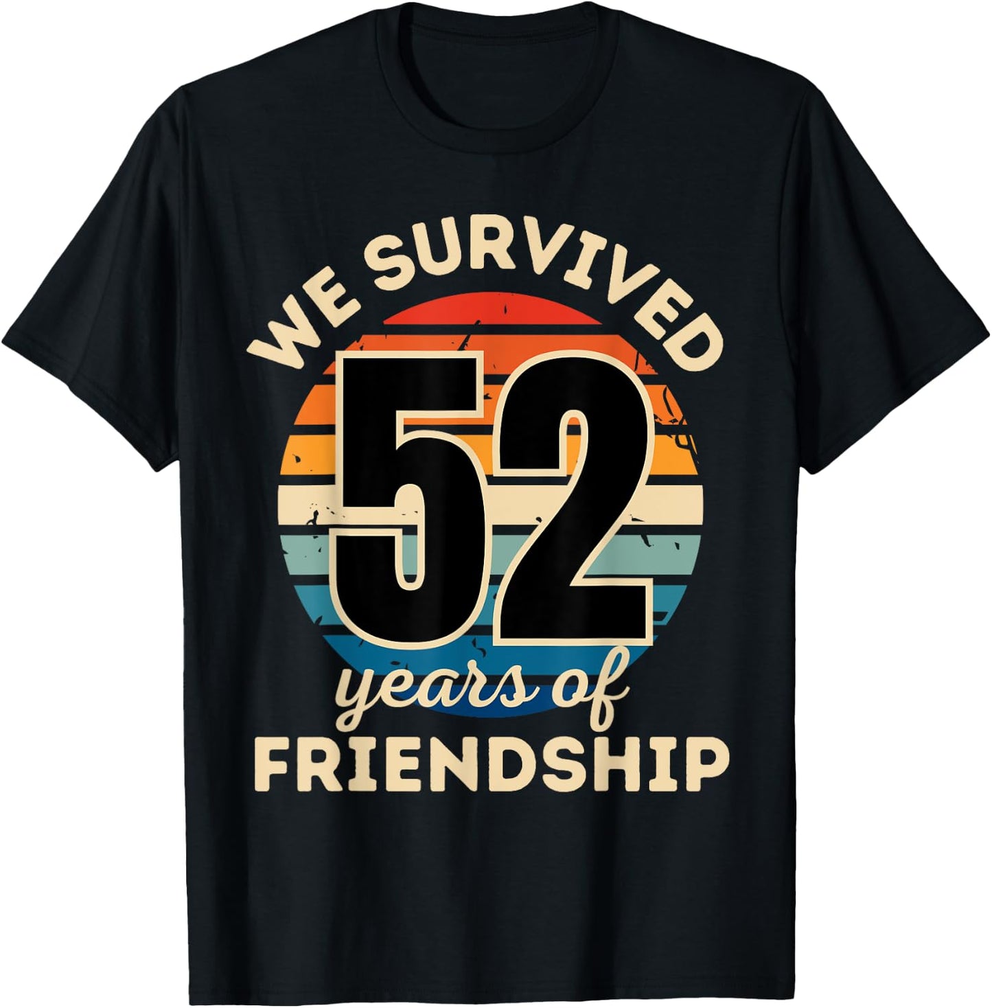 Celebrating 52 YEARS OF FRIENDSHIP Funny Group Matching T-Shirt - T-Shirt | Black