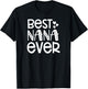 Best Nana Ever - Great Gift Grandma, Nanas and More T-Shirt - T-Shirt | Black
