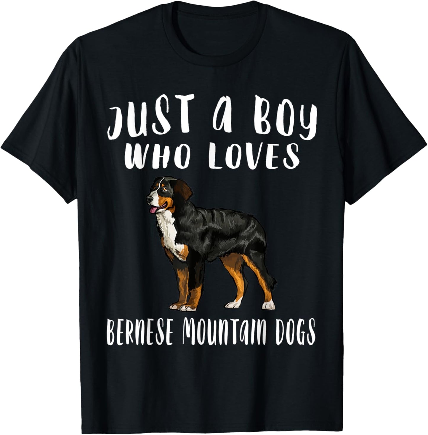 Im Just A Boy Who Loves Bernese Mountain Dogs Lover T-Shirt - T-Shirt | Black