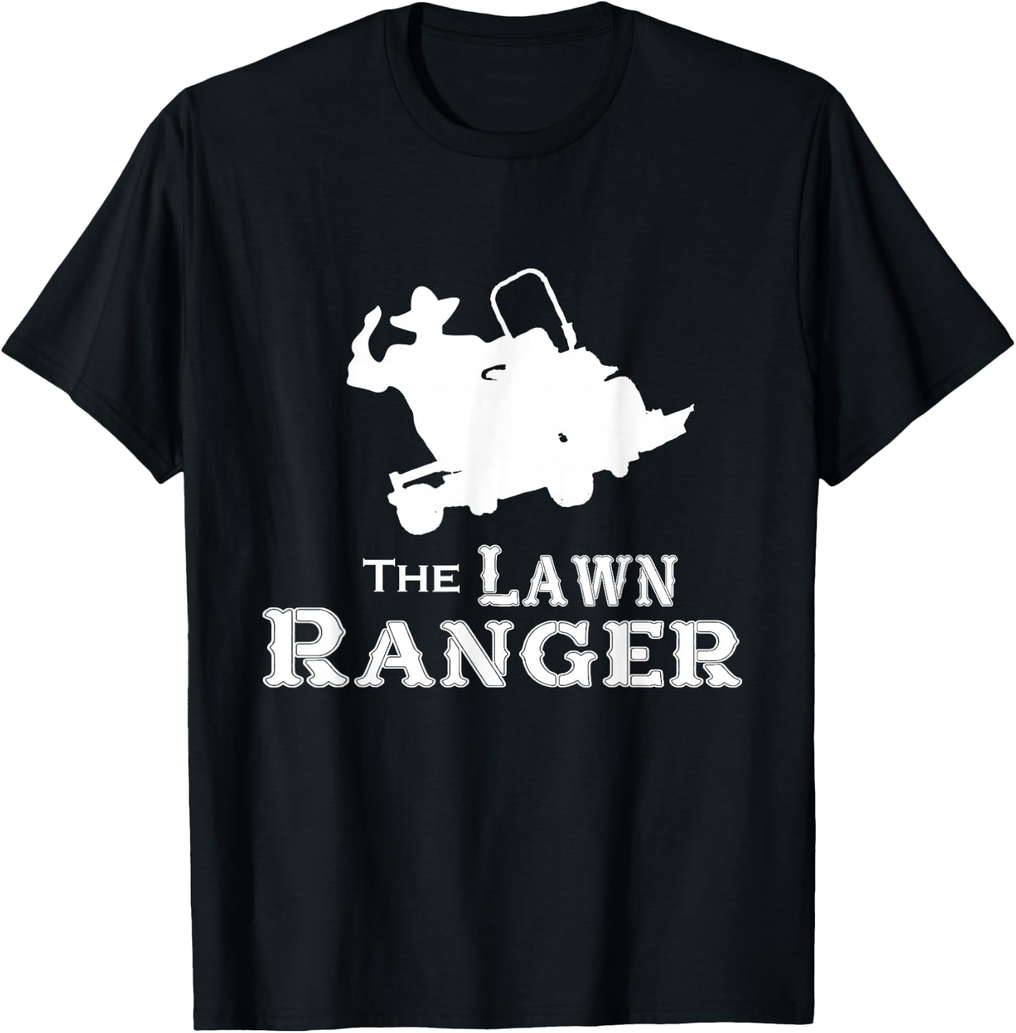 The Lawn Ranger Mowing Cutting Grass Funny Humor Joke T-Shirt - T-Shirt | Black