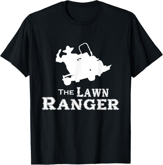 The Lawn Ranger Mowing Cutting Grass Funny Humor Joke T-Shirt - T-Shirt | Black