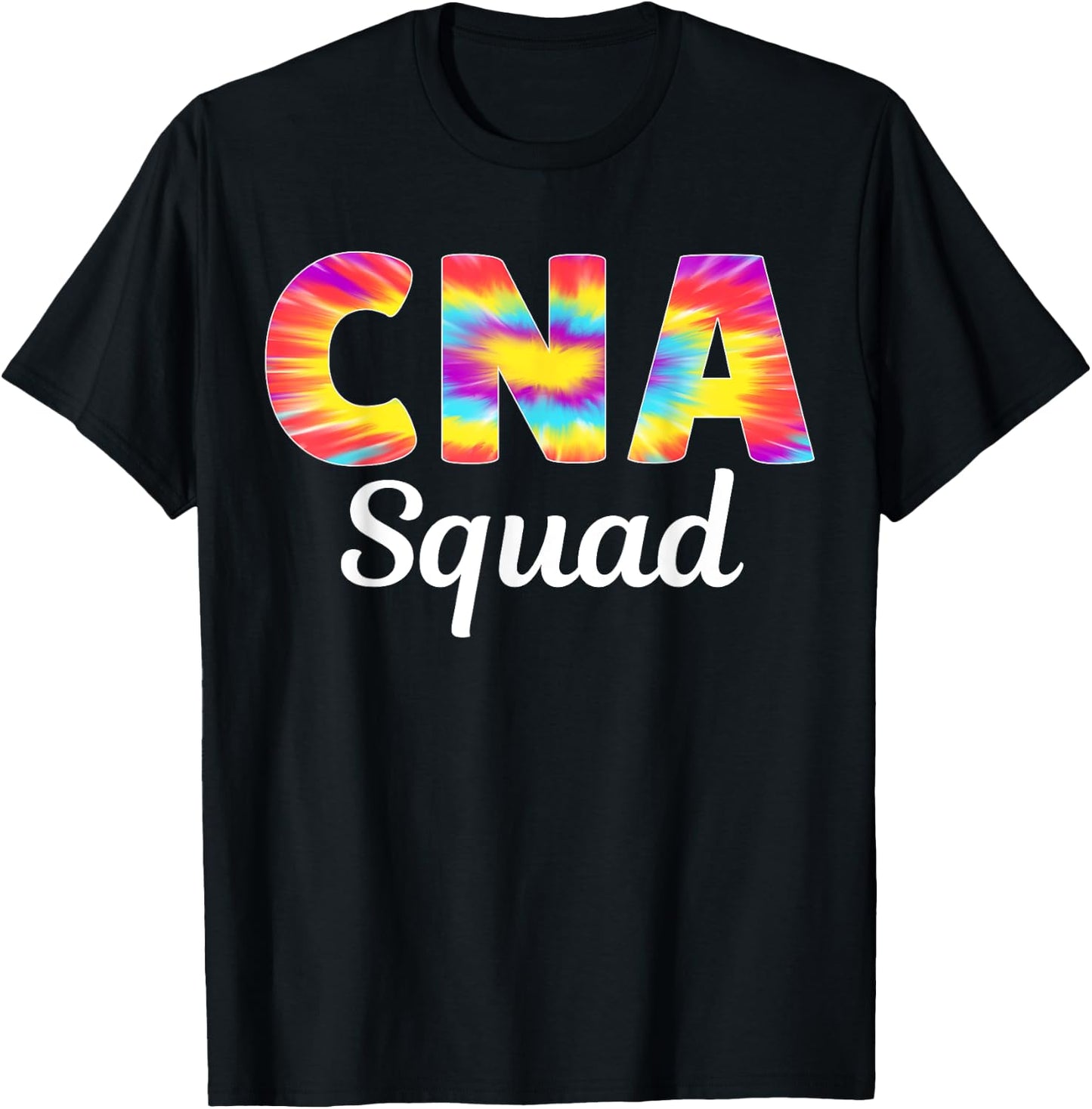 CNA Squad Certified Nursing Assistant Tie Dye Cute T-Shirt - T-Shirt | Black