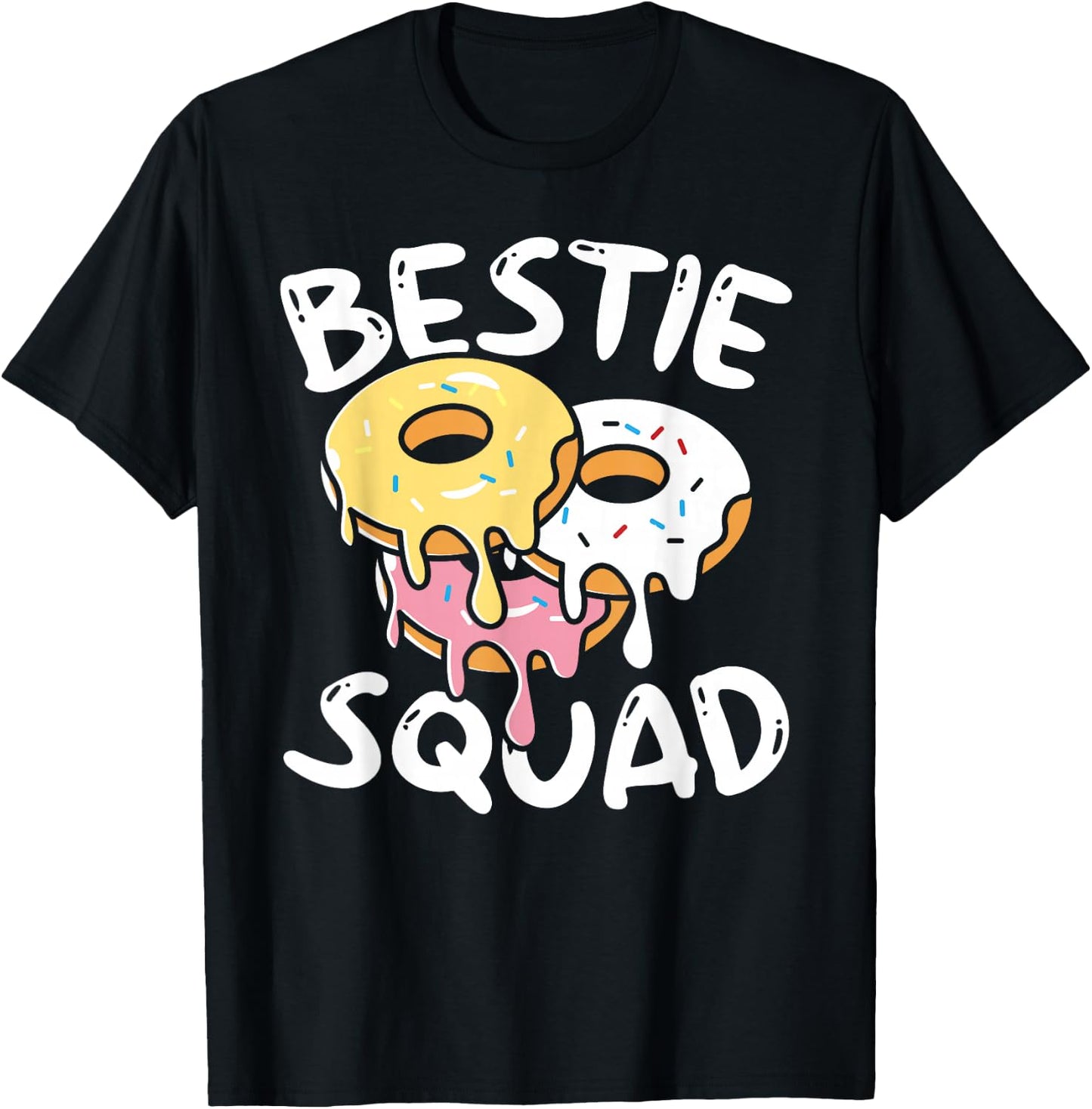 Bestie Squad Donuts Sweet Food Girl Best Friend T-Shirt - T-Shirt | Black