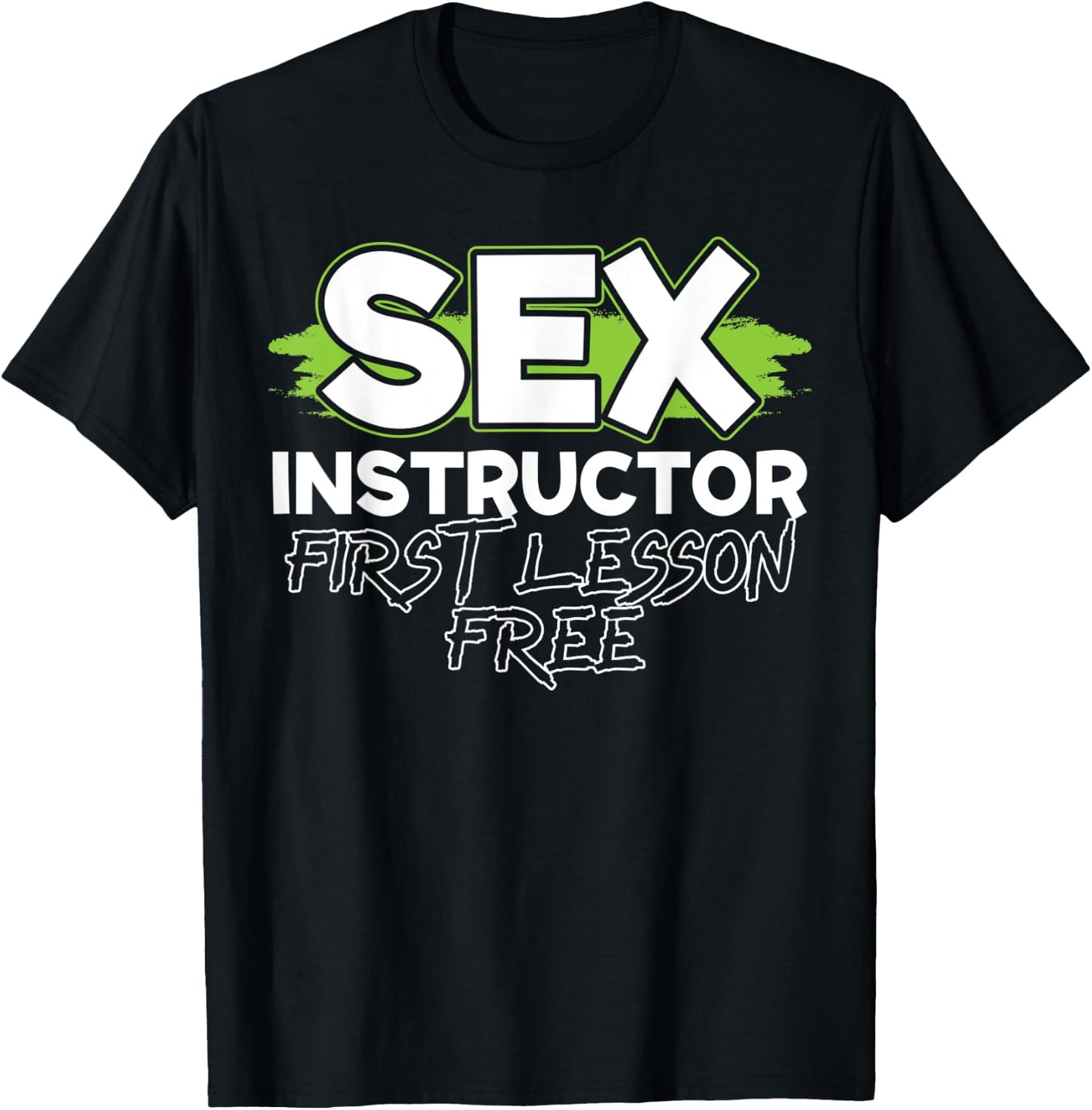 Sex Instructor for a First Lesson Free Love Sex Teacher T-Shirt - T-Shirt | Black