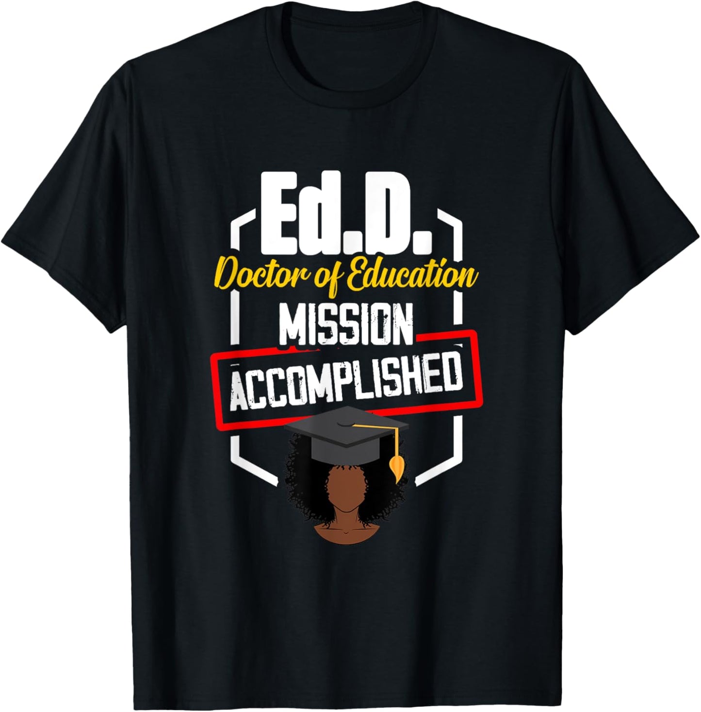 EdD Doctor of Education accomplish Doctorate Graduation T-Shirt - T-Shirt | Black