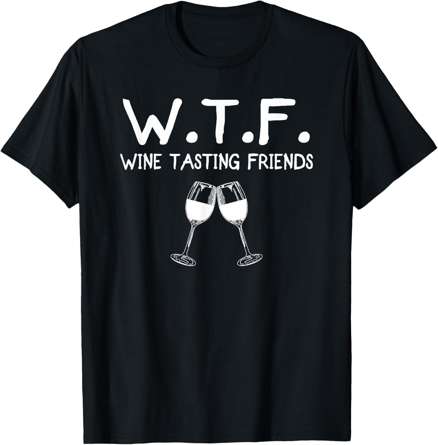 WTF Wine Tasting Friends T-Shirt - T-Shirt | Black