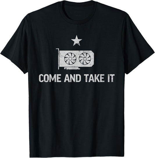 GPU Come And Take It Flag Texas Funny AI GPU T-Shirt - T-Shirt | Black