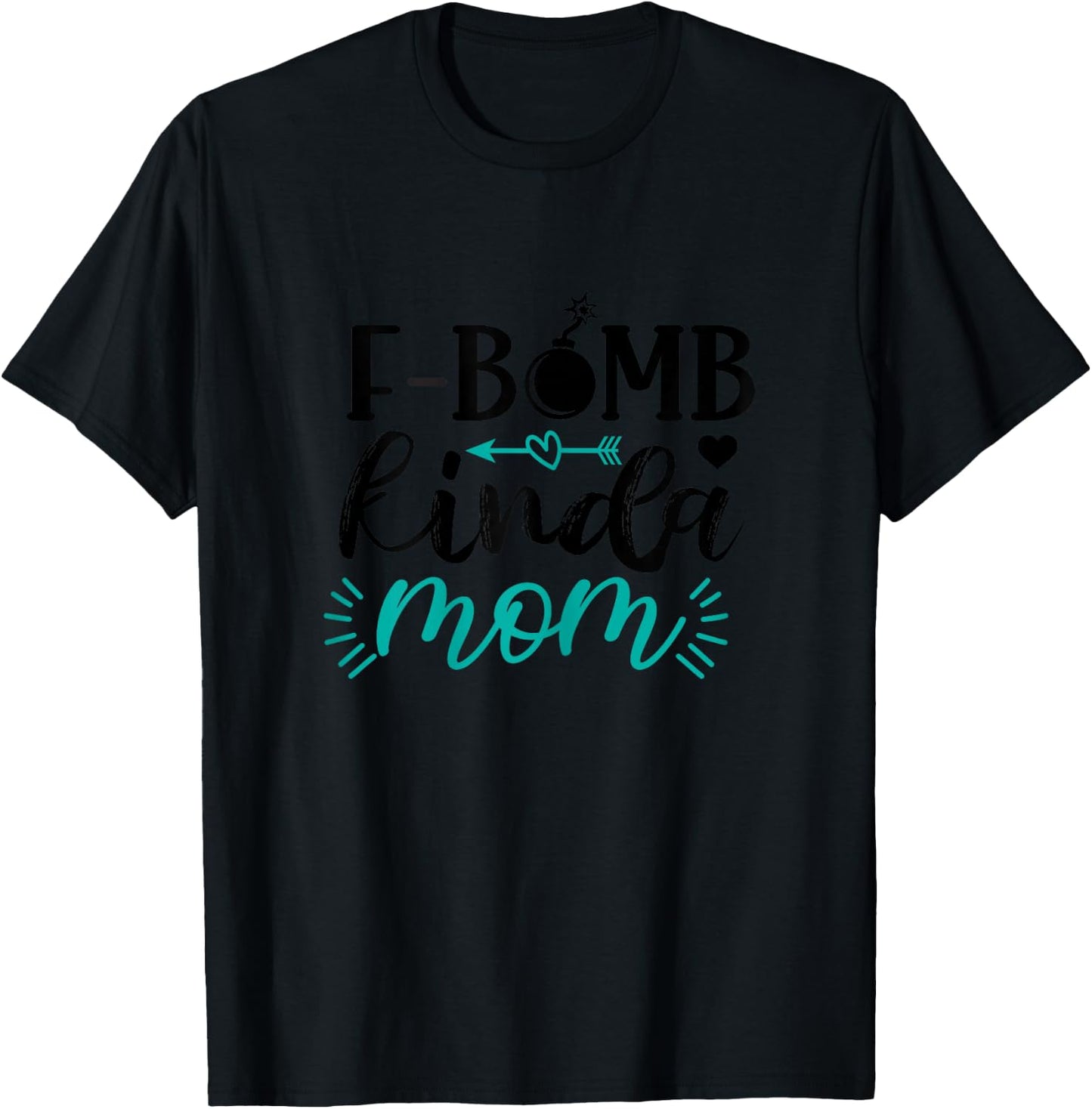 F-Bomb Kinda Mom Funny Mom Life Mother's Day T-Shirt - T-Shirt | Black