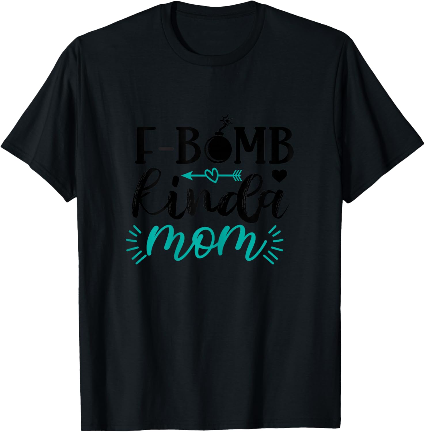 F-Bomb Kinda Mom Funny Mom Life Mother's Day T-Shirt - T-Shirt | Black