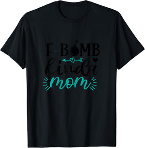 F-Bomb Kinda Mom Funny Mom Life Mother's Day T-Shirt - T-Shirt | Black