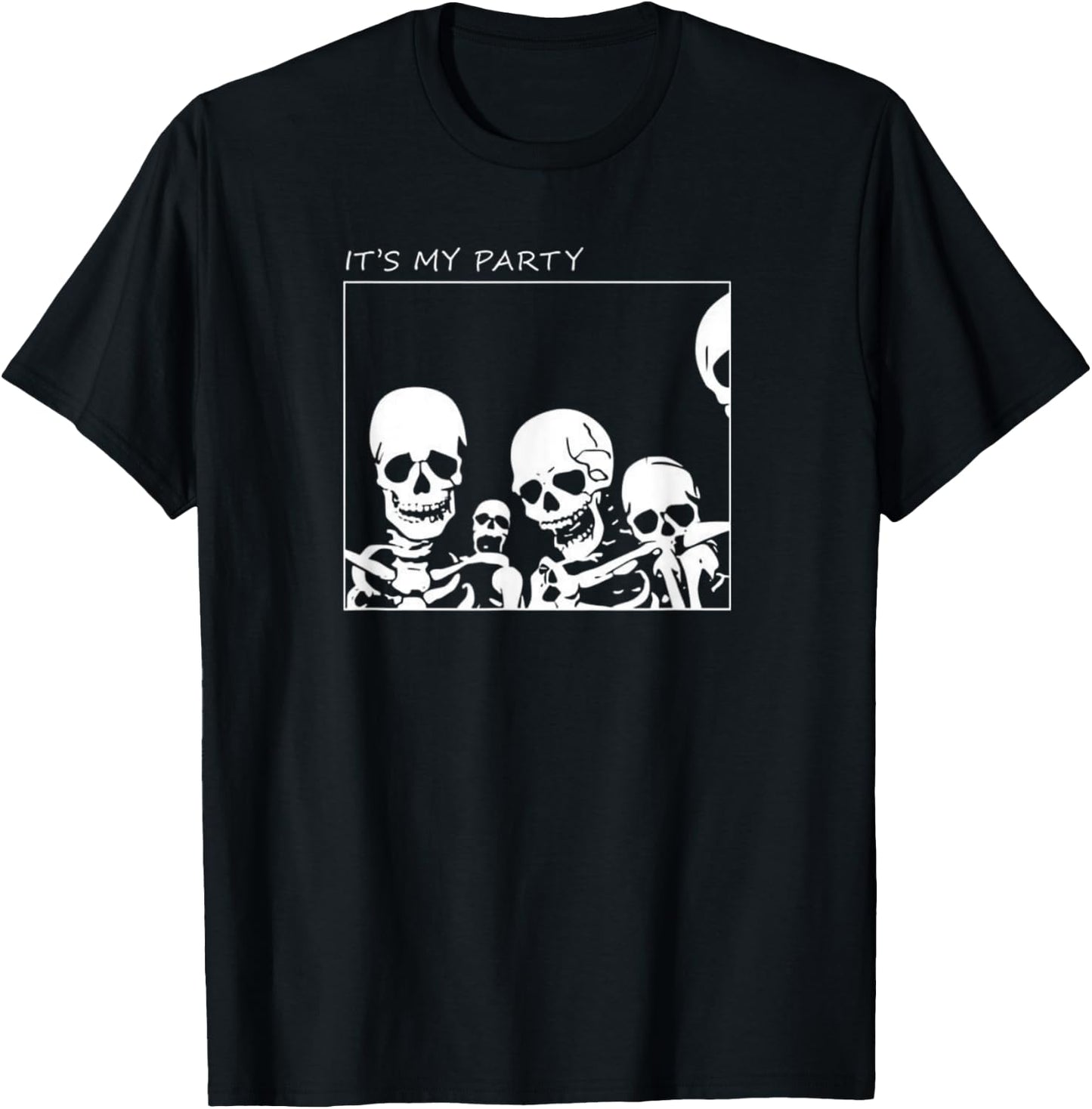 It's My Party Funny Skeleton Halloween T-Shirt - T-Shirt | Black