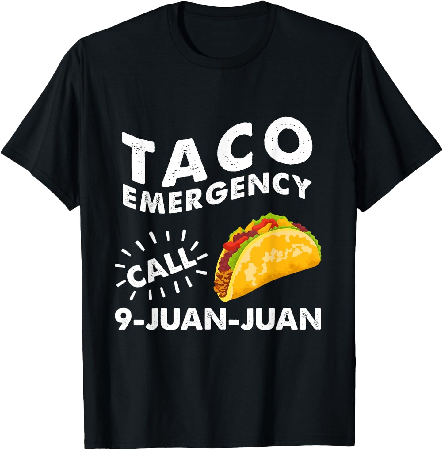 Taco Emergency Call 9 Juan Juan Cinco de Mayo T-Shirt - T-Shirt | Black